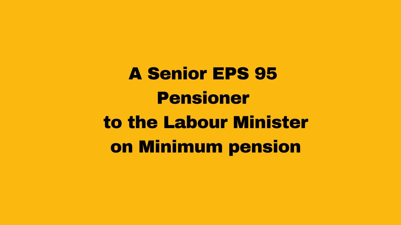 A Brilliant Senior EPS 95 Pensioner to the Labour Minister